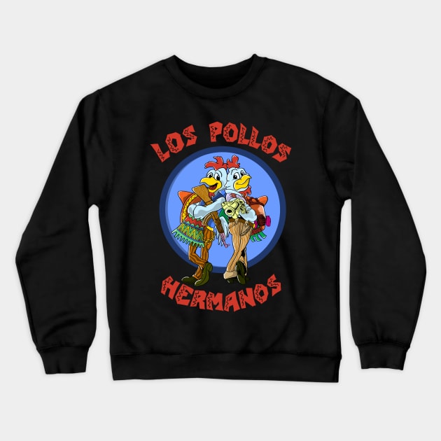 Los Pollos Hermanos Crewneck Sweatshirt by Fakinhouwer